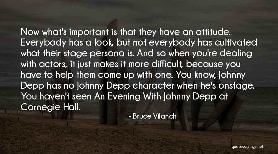 Character And Attitude Quotes By Bruce Vilanch Character And Attitude Quotes By Bruce Vilanch