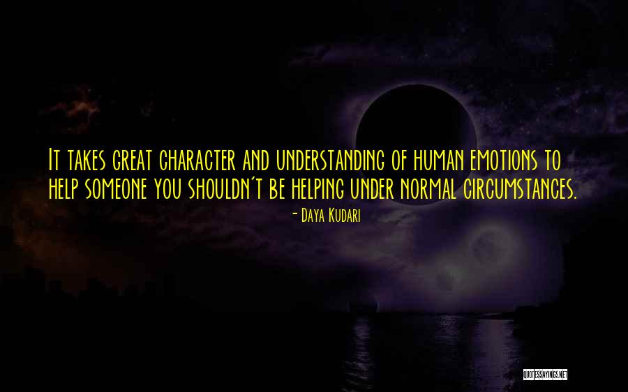 Character And Attitude Quotes By Daya Kudari Character And Attitude Quotes By Daya Kudari