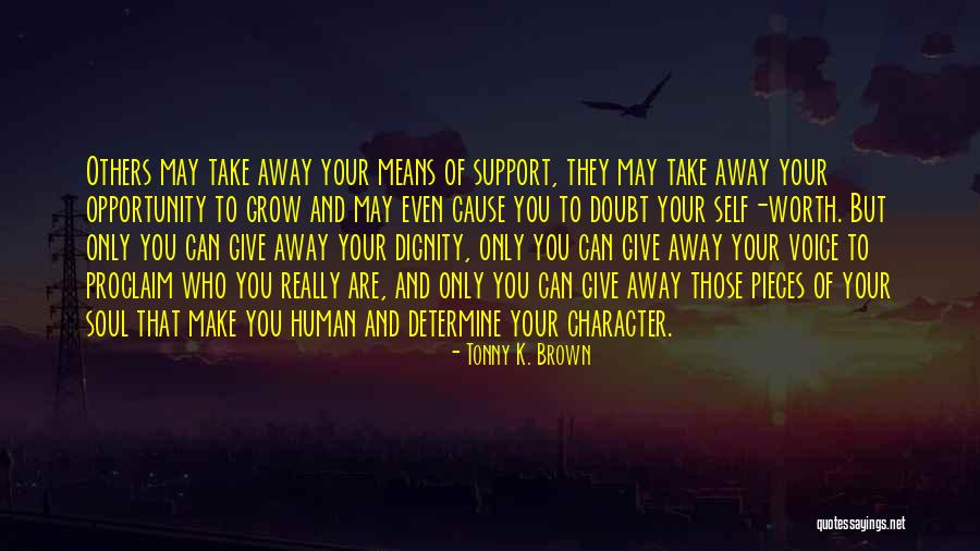 Character And Attitude Quotes By Tonny K. Brown Character And Attitude Quotes By Tonny K. Brown