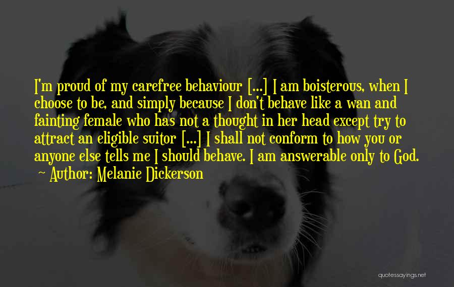 Character And Behaviour Quotes By Melanie Dickerson