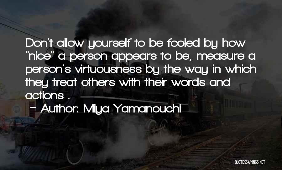 Character And Behaviour Quotes By Miya Yamanouchi
