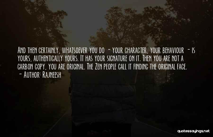 Character And Behaviour Quotes By Rajneesh