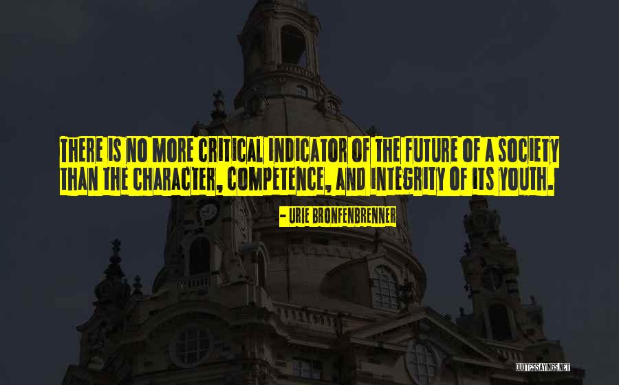 Character And Competence Quotes By Urie Bronfenbrenner