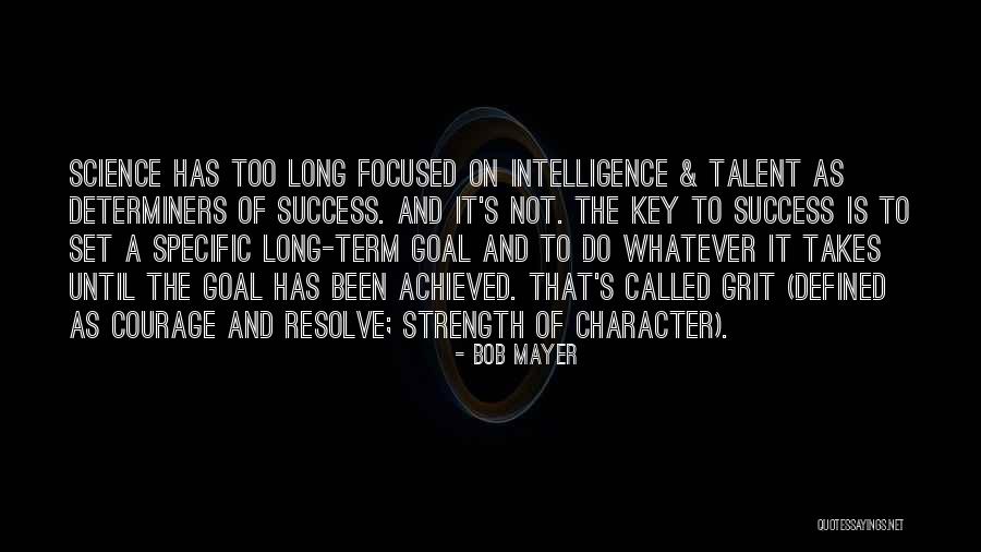 Character And Courage Quotes By Bob Mayer Character And Courage Quotes By Bob Mayer