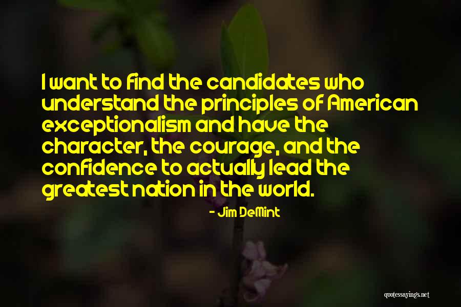 Character And Courage Quotes By Jim DeMint Character And Courage Quotes By Jim DeMint
