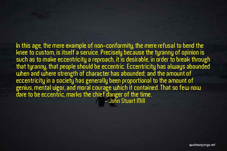 Character And Courage Quotes By John Stuart Mill Character And Courage Quotes By John Stuart Mill