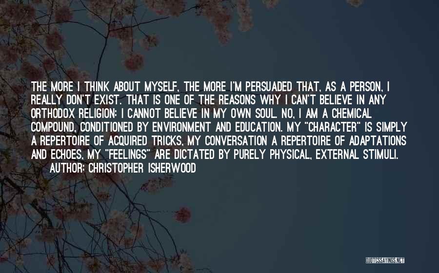 Character And Education Quotes By Christopher Isherwood