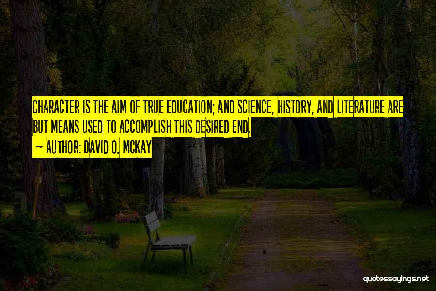 Character And Education Quotes By David O. McKay