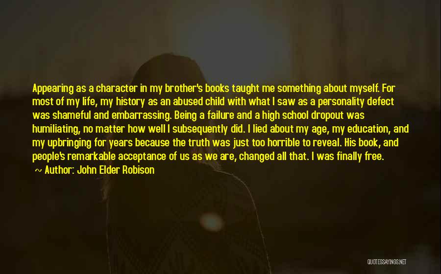 Character And Education Quotes By John Elder Robison