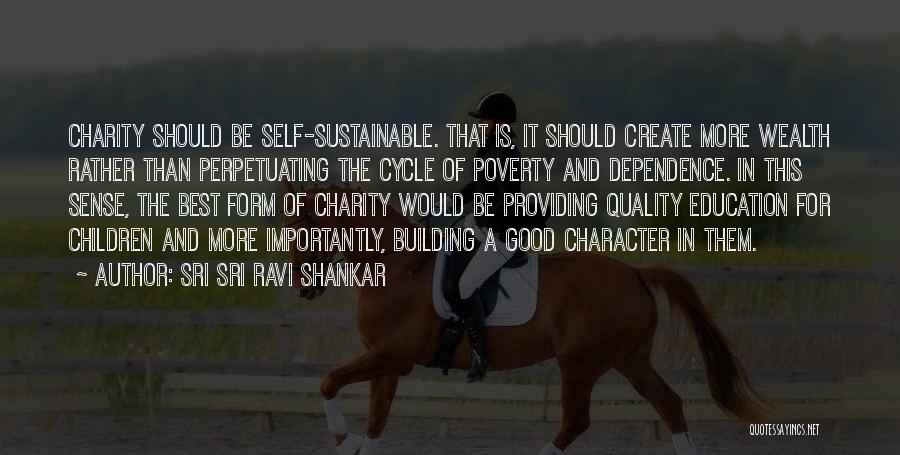 Character And Education Quotes By Sri Sri Ravi Shankar