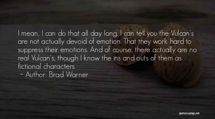 Character And Hard Work Quotes By Brad Warner