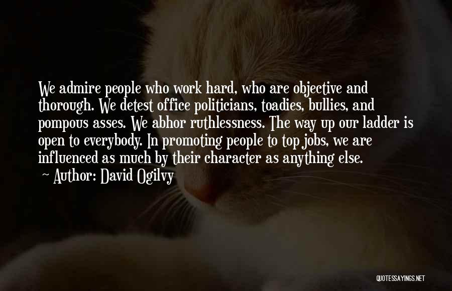 Character And Hard Work Quotes By David Ogilvy