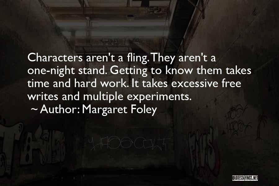 Character And Hard Work Quotes By Margaret Foley