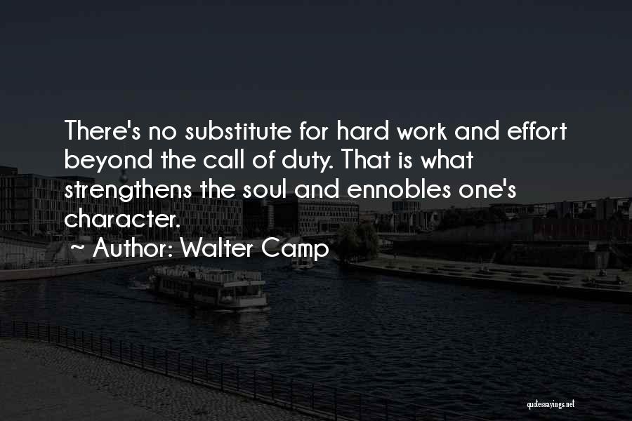 Character And Hard Work Quotes By Walter Camp