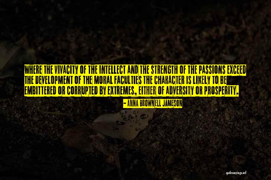 Character And Intellect Quotes By Anna Brownell Jameson Character And Intellect Quotes By Anna Brownell Jameson