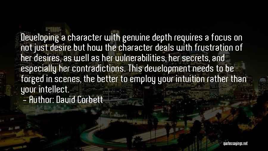 Character And Intellect Quotes By David Corbett