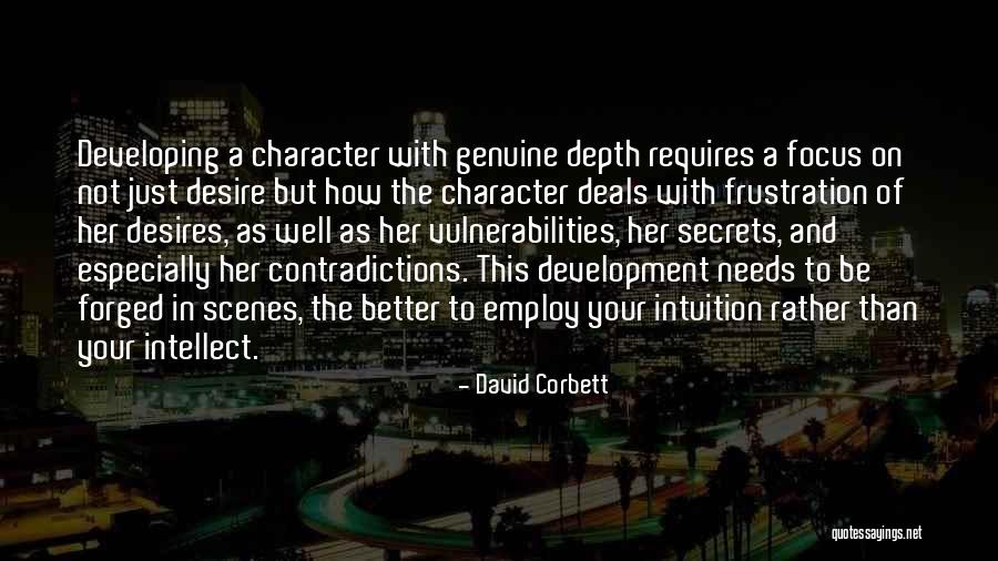 Character And Intellect Quotes By David Corbett Character And Intellect Quotes By David Corbett