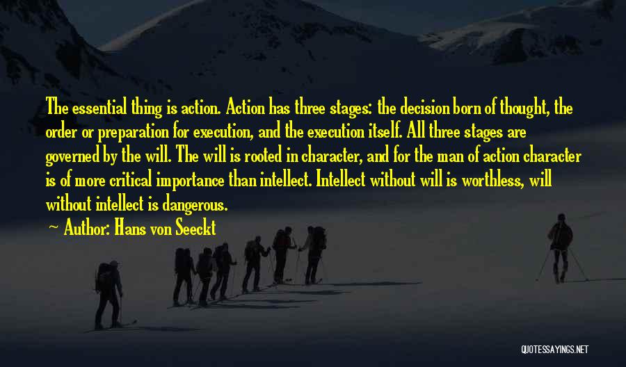 Character And Intellect Quotes By Hans Von Seeckt