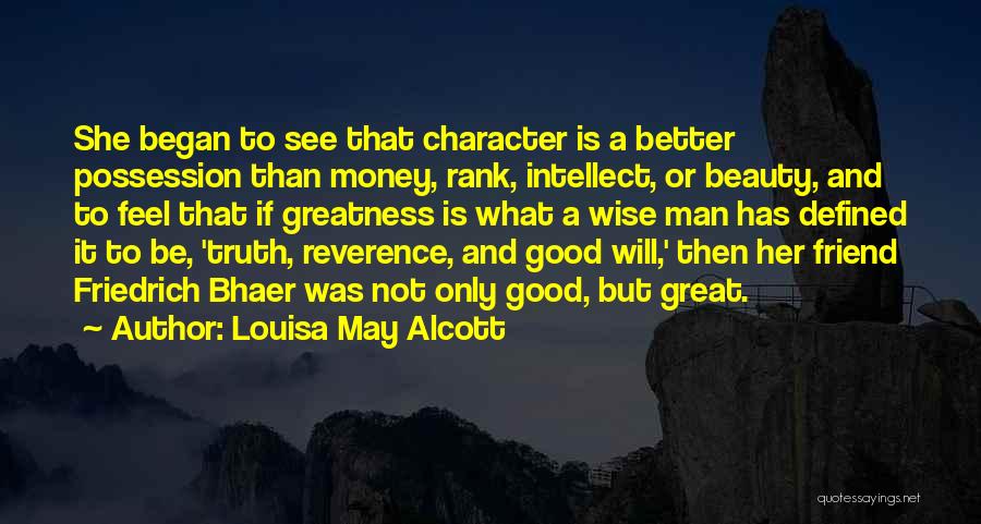 Character And Intellect Quotes By Louisa May Alcott
