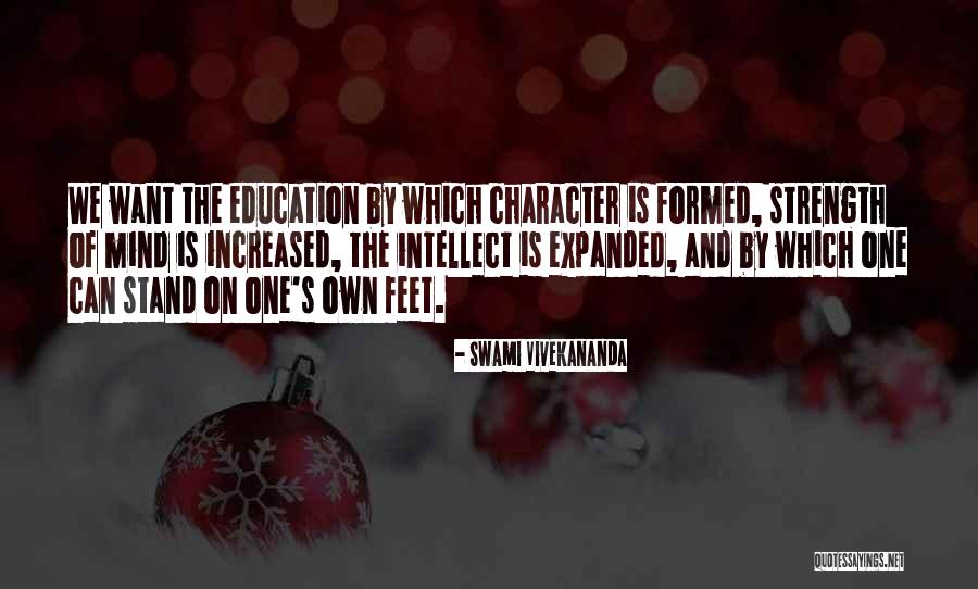 Character And Intellect Quotes By Swami Vivekananda Character And Intellect Quotes By Swami Vivekananda