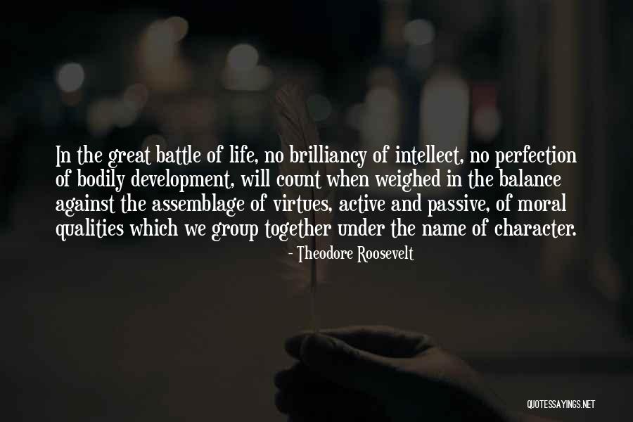 Character And Intellect Quotes By Theodore Roosevelt