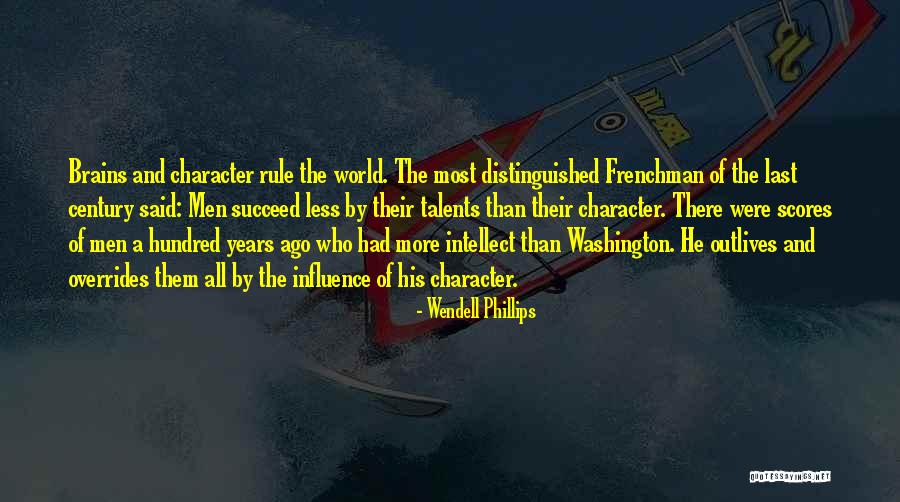 Character And Intellect Quotes By Wendell Phillips Character And Intellect Quotes By Wendell Phillips