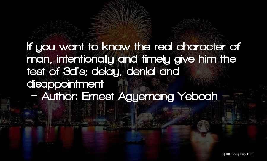 Character And Leadership Quotes By Ernest Agyemang Yeboah