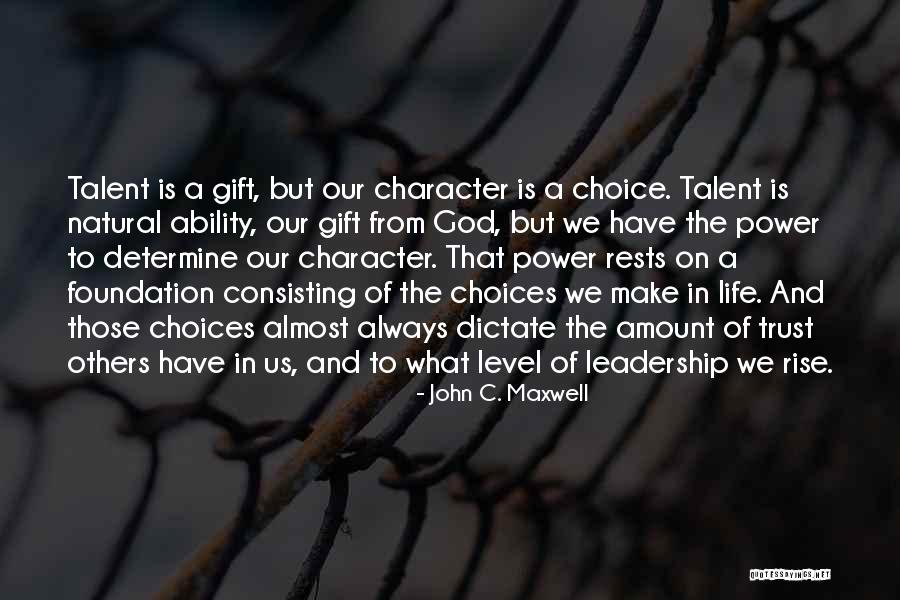 Character And Leadership Quotes By John C. Maxwell