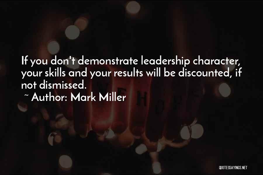 Character And Leadership Quotes By Mark Miller