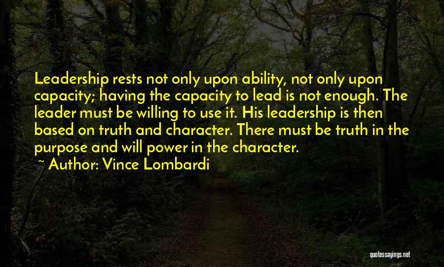 Character And Leadership Quotes By Vince Lombardi