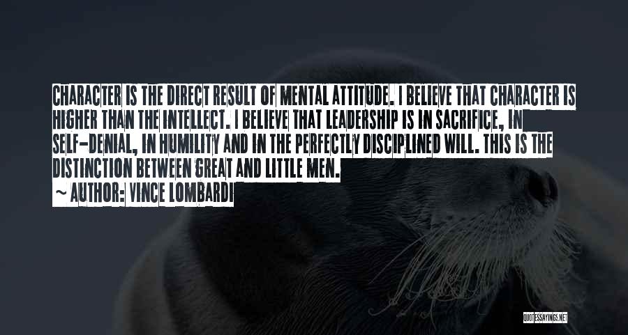 Character And Leadership Quotes By Vince Lombardi