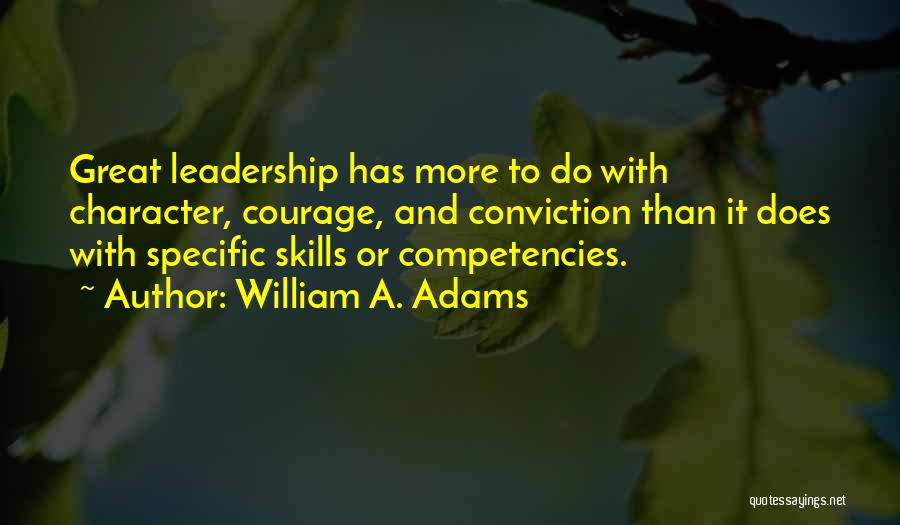 Character And Leadership Quotes By William A. Adams