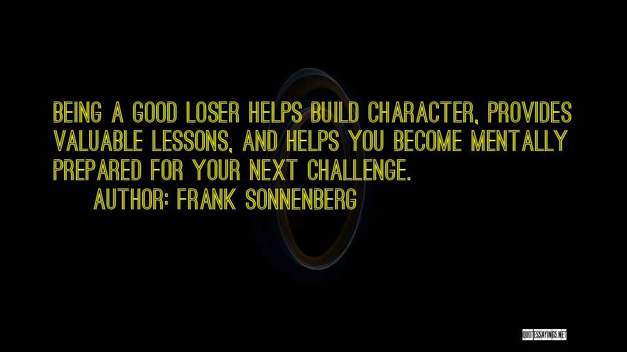 Character And Losing Quotes By Frank Sonnenberg