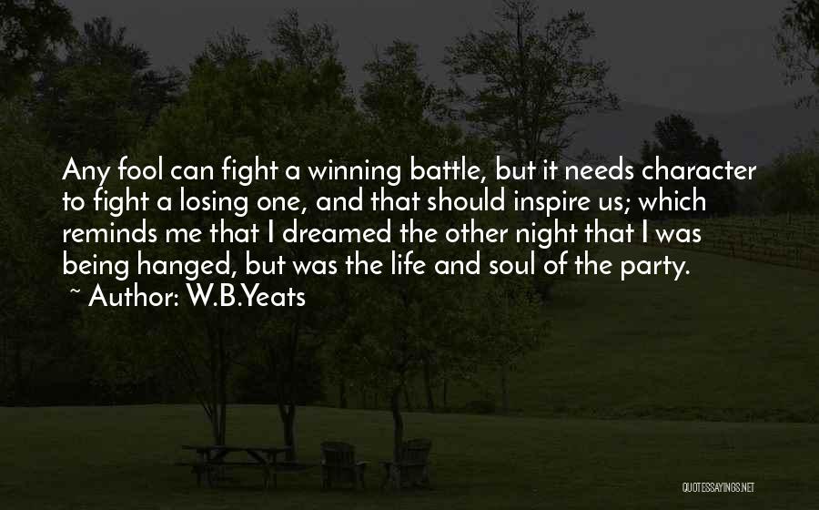 Character And Losing Quotes By W.B.Yeats