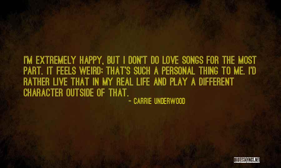 Character And Love Quotes By Carrie Underwood