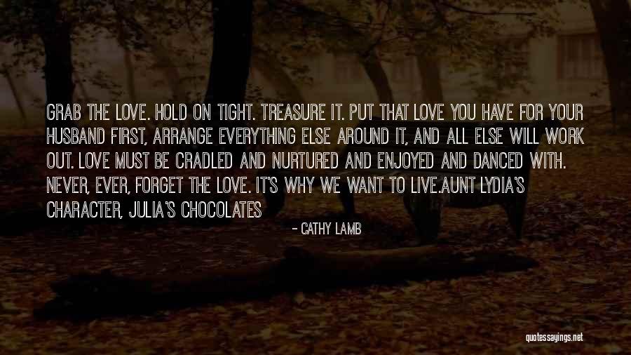 Character And Love Quotes By Cathy Lamb