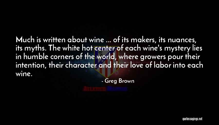 Character And Love Quotes By Greg Brown