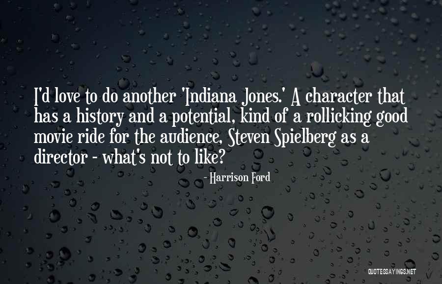 Character And Love Quotes By Harrison Ford