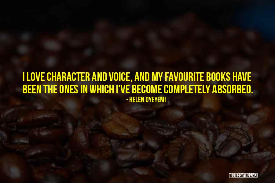 Character And Love Quotes By Helen Oyeyemi Character And Love Quotes By Helen Oyeyemi