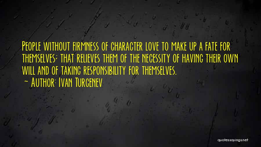 Character And Love Quotes By Ivan Turgenev