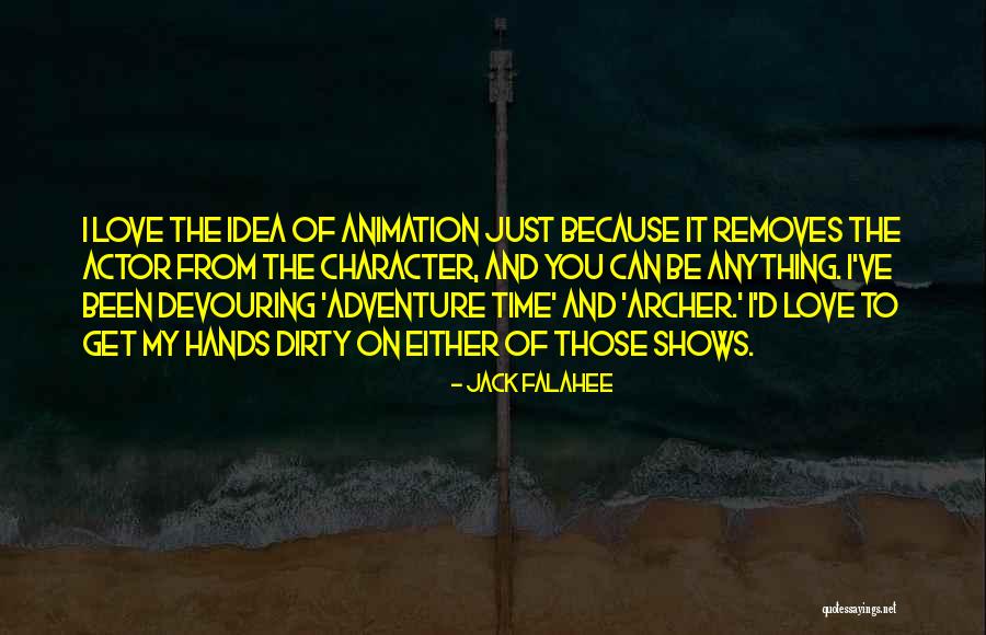Character And Love Quotes By Jack Falahee Character And Love Quotes By Jack Falahee