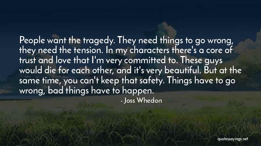 Character And Love Quotes By Joss Whedon