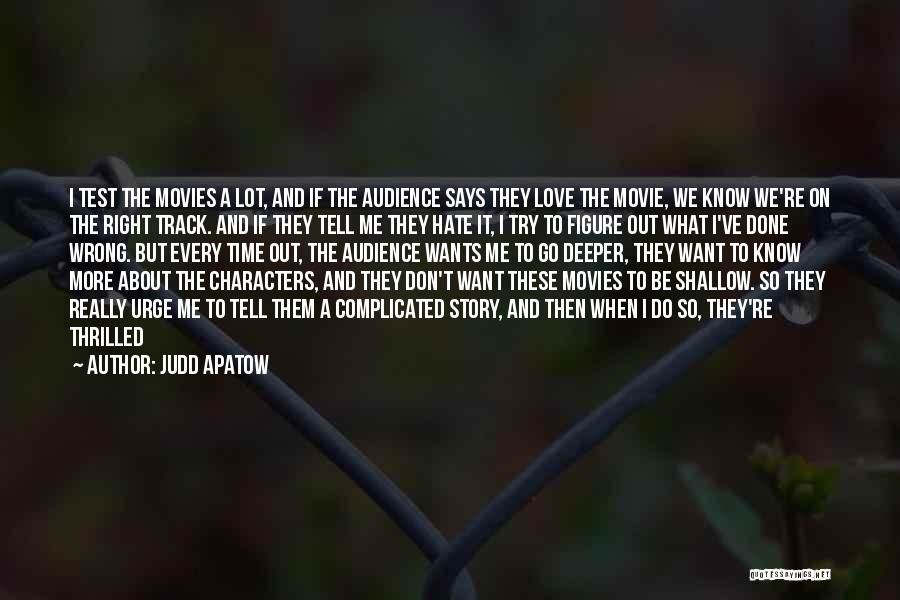 Character And Love Quotes By Judd Apatow