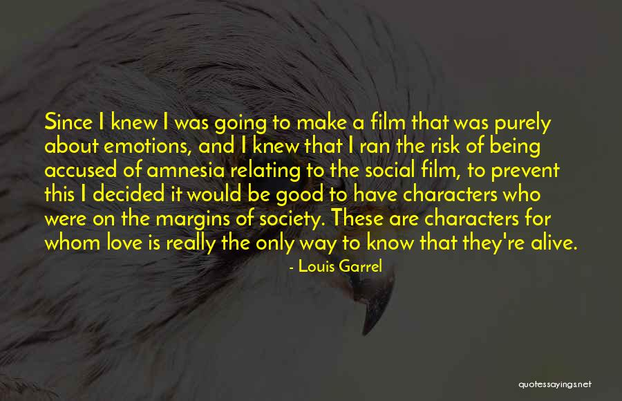 Character And Love Quotes By Louis Garrel Character And Love Quotes By Louis Garrel