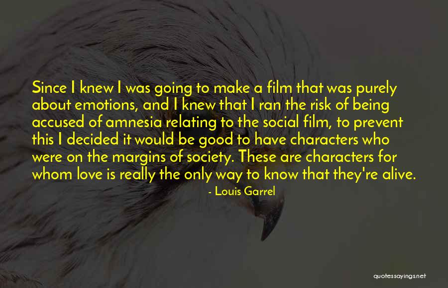 Character And Love Quotes By Louis Garrel