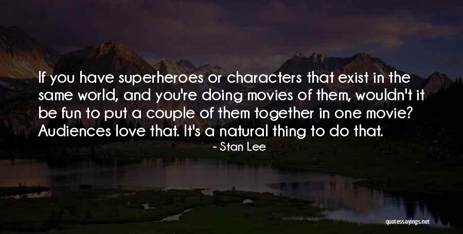 Character And Love Quotes By Stan Lee