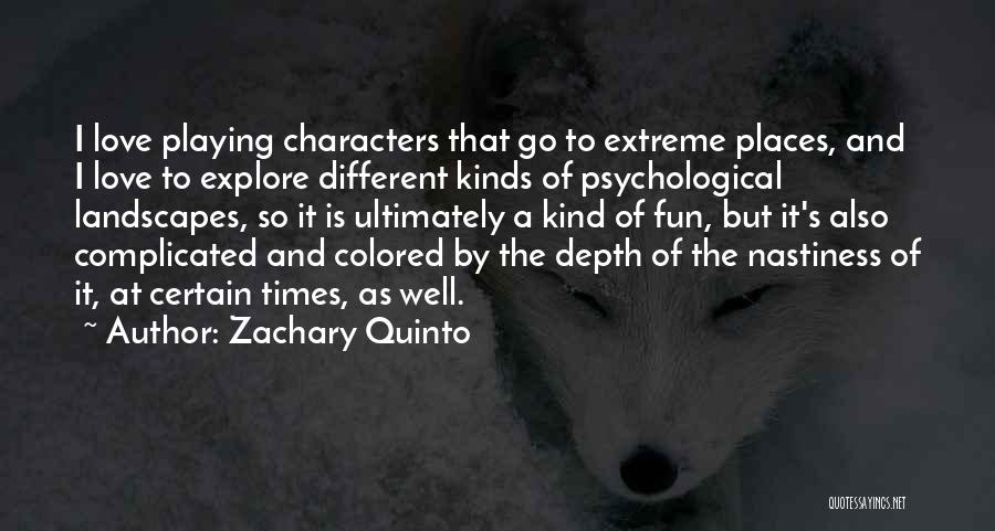 Character And Love Quotes By Zachary Quinto