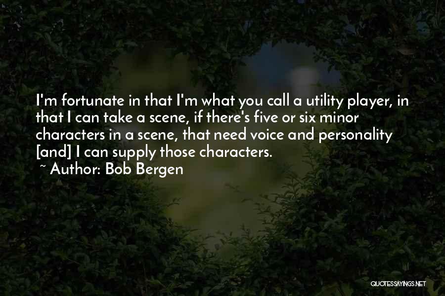 Character And Personality Quotes By Bob Bergen