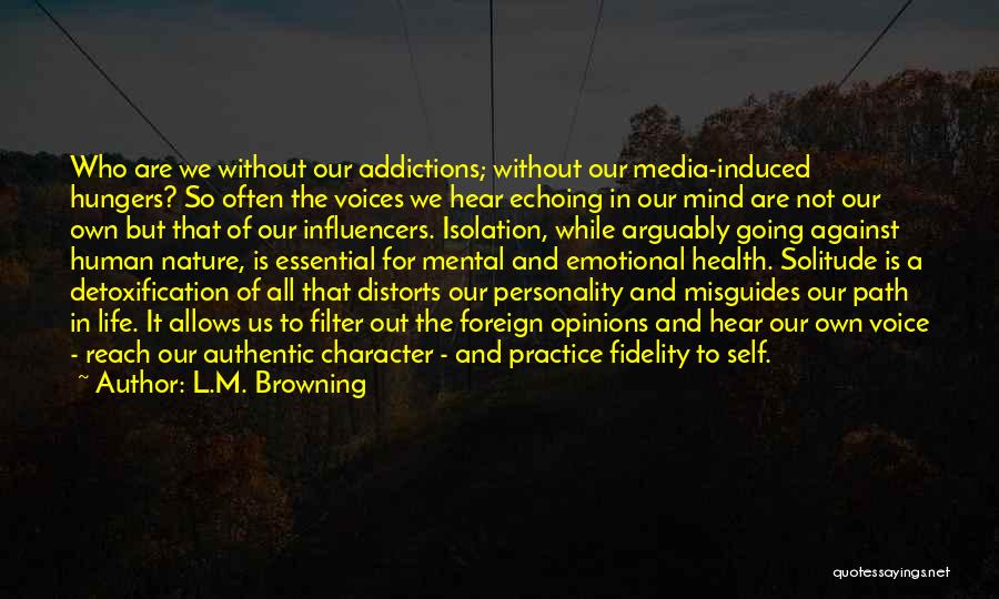 Character And Personality Quotes By L.M. Browning