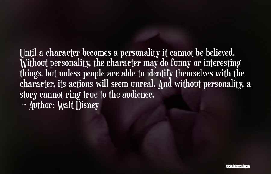 Character And Personality Quotes By Walt Disney